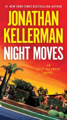 Night Moves: An Alex Delaware Novel