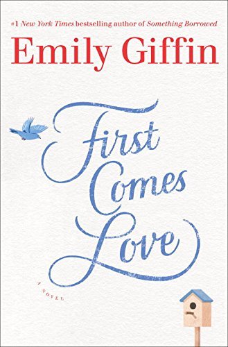First Comes Love: A Novel