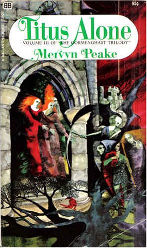Titus Alone (Gormenghast Trilogy, 3)