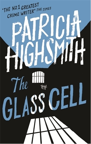 The Glass Cell: A Virago Modern Classic: Introduction by Joan Schenkar (Virago Modern Classics, Band 199)
