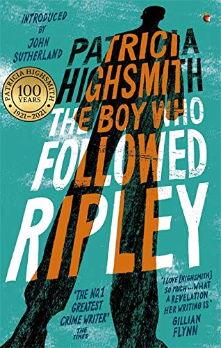 The Boy Who Followed Ripley: The fourth novel in the iconic RIPLEY series - now a major Netflix show