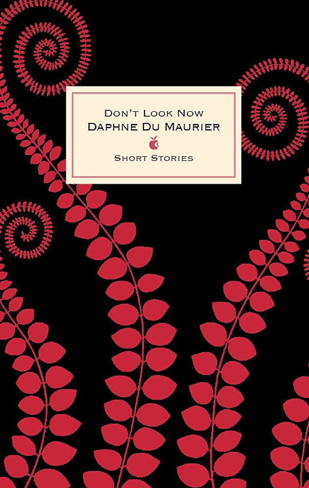 Don't Look Now And Other Stories: Daphne Du Maurier (VMC)