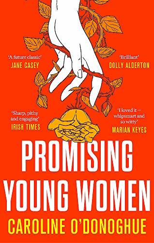 Promising Young Women: A darkly funny novel about being a young woman in a man's world, by the bestselling author of THE RACHEL INCIDENT
