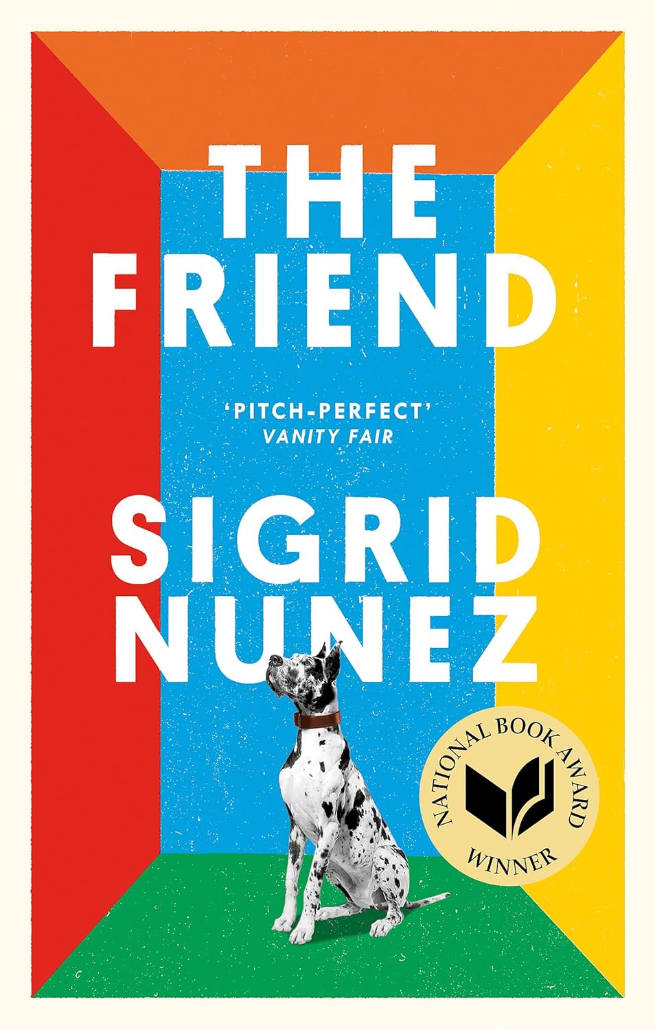 The Friend: Winner of the National Book Award - now a major motion picture starring Naomi Watts and Bill Murray