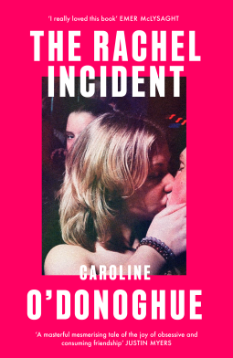 The Rachel Incident: ‘If you’ve ever been young, you will love The Rachel Incident like I did’ (Gabrielle Zevin) - the international bestseller