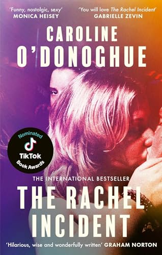 The Rachel Incident: The international bestseller - 'Funny, nostalgic, sexy' (Monica Heisey)