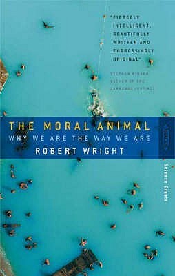 The Moral Animal: Why We Are The Way We Are