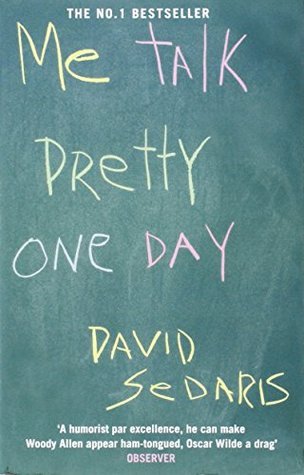 Me Talk Pretty One Day: David Sedaris
