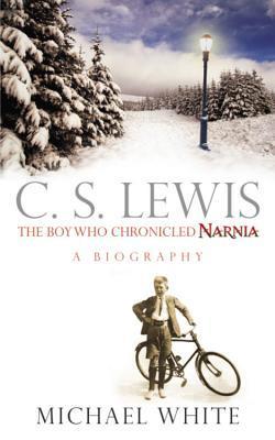 C S Lewis: The Boy Who Chronicled Narnia