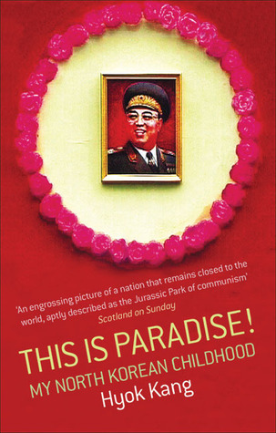 This Is Paradise!: My North Korean Childhood