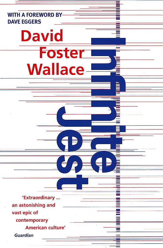 Infinite Jest: A Novel. Winner of the Hieronymusring 2009, With a Foreword by Dave Eggers