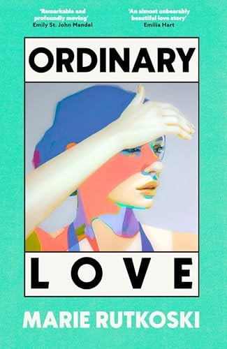 Ordinary Love: 'This summer's smart beach read' (Grazia)