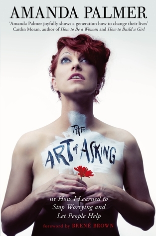 The Art of Asking: How I learned to stop worrying and let people help