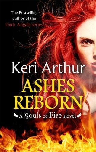 Ashes Reborn: Keri Arthur (Souls of Fire)