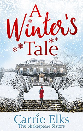 A Winter's Tale: a heartwarming romance for a cold winter's night (The Shakespeare Sisters)