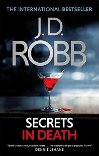 Secrets in Death: An Eve Dallas thriller (Book 45)