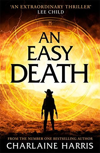 An Easy Death: a gripping fantasy thriller from the bestselling author of True Blood (Gunnie Rose)