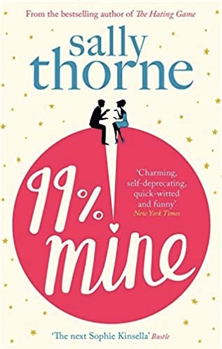 99% Mine: The perfect laugh-out-loud romcom from the bestselling author of The Hating Game