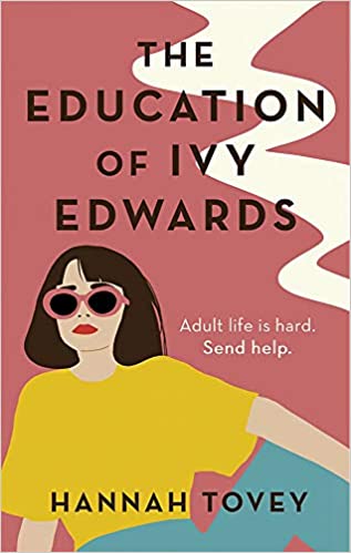 The Education of Ivy Edwards: a totally hilarious and relatable romantic comedy