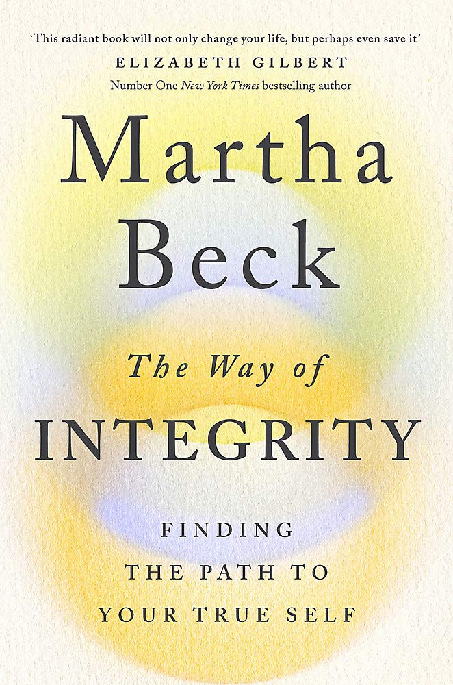 The Way of Integrity: Finding the path to your true self