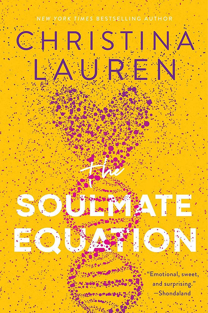 The Soulmate Equation: The perfect rom-com from the bestselling author of The Unhoneymooners