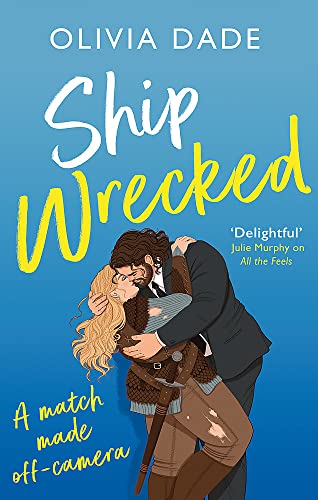 Ship Wrecked: a heart-warming Hollywood romance