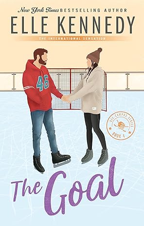 The Goal: The addictive sports romance from TikTok sensation and bestselling author, Elle Kennedy! (Off-Campus)