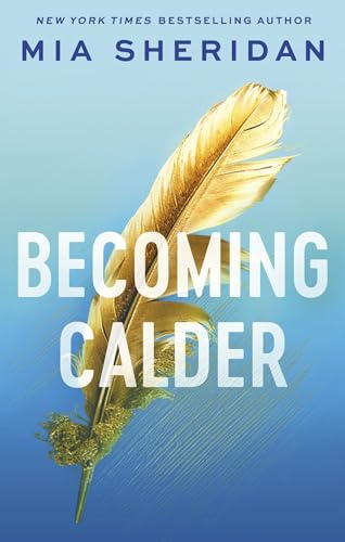 Becoming Calder: A forbidden friends-to-lovers romance (Acadia Doulogy)