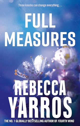 Full Measures: Rebecca Yarros (Flight & Glory)