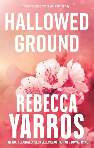 Hallowed Ground: Rebecca Yarros (Flight & Glory)