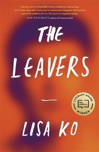 The Leavers: Winner of the PEN/Bellweather Prize for Fiction: Winner of the 2016 PEN/Bellweather Prize for Fiction