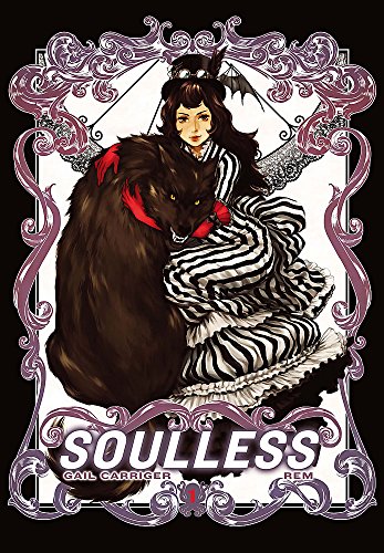 Soulless: The Manga Vol. 1 (Parasol Protectorate, Band 1)
