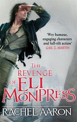 The Revenge of Eli Monpress: An omnibus containing The Spirit War and Spirit's End (Tom Thorne Novels)