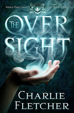 The Oversight: A mystery of witch-hunters, magicians and mirror-walkers (Oversight Trilogy)