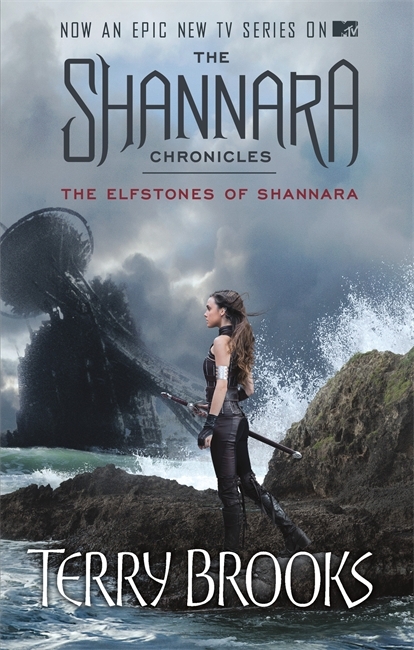 The Elfstones Of Shannara: TV tie-in edition: The Shannara Chronicles