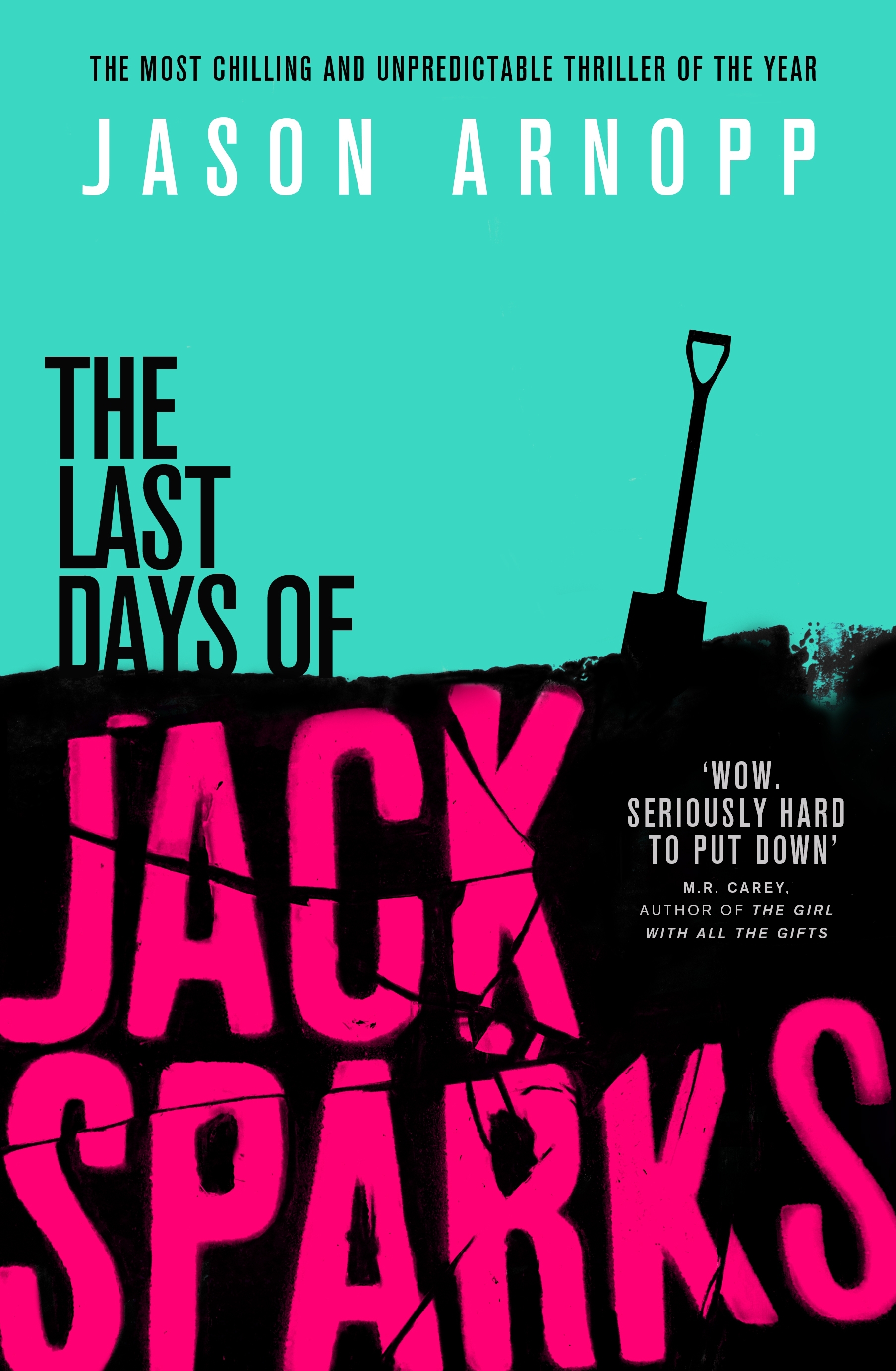 The Last Days of Jack Sparks: The most chilling and unpredictable thriller of the year