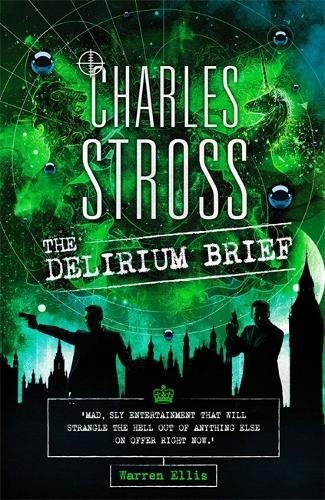 The Delirium Brief: A Laundry Files Novel: A Laundry Files Novel, Nominiert: Locus Best Fantasy Novel 2018