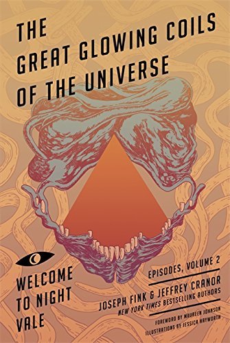 Great Glowing Coils of the Universe: Welcome to Night Vale Episodes, Volume 2