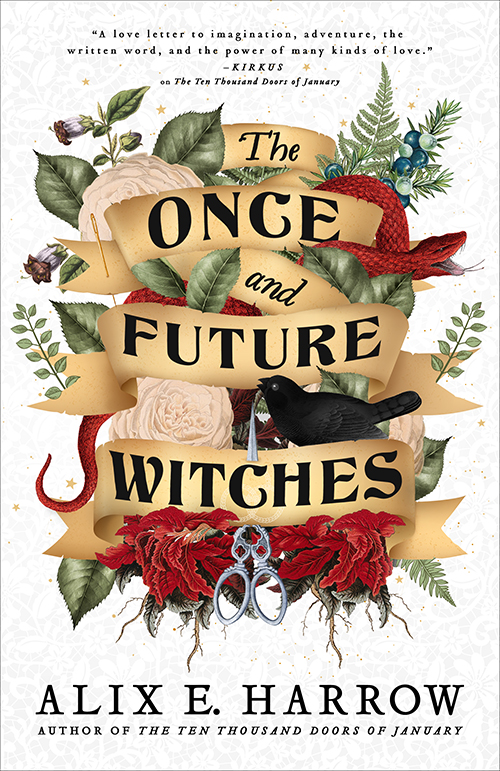 The Once and Future Witches: The spellbinding must-read novel: The spellbinding bestseller