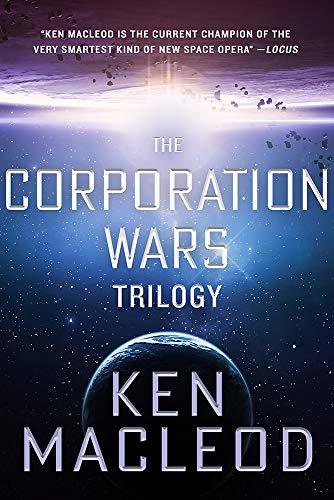 The Corporation Wars Trilogy: Omnibus Edition