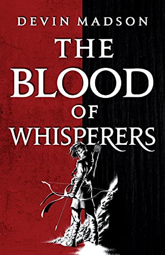 The Blood of Whisperers: The Vengeance Trilogy, Book One