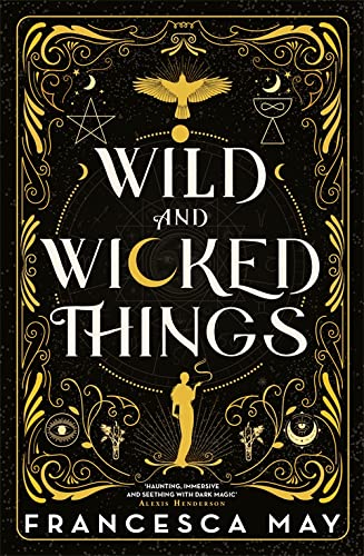 Wild and Wicked Things: The Instant Sunday Times Bestseller and Tiktok Sensation
