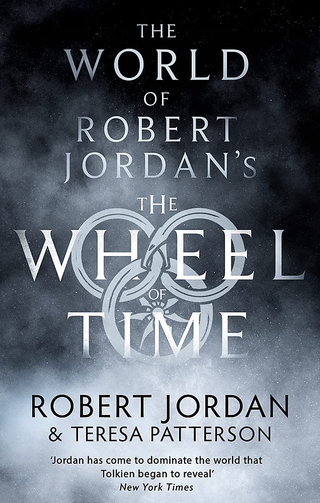 The World Of Robert Jordan's The Wheel Of Time: Jordan/Patterson