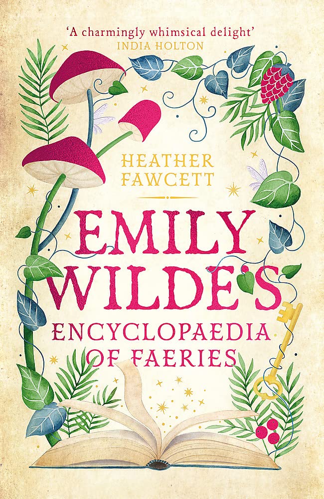 Emily Wilde's Encyclopaedia of Faeries: the cosy and heart-warming Sunday Times Bestseller (Emily Wilde Series)