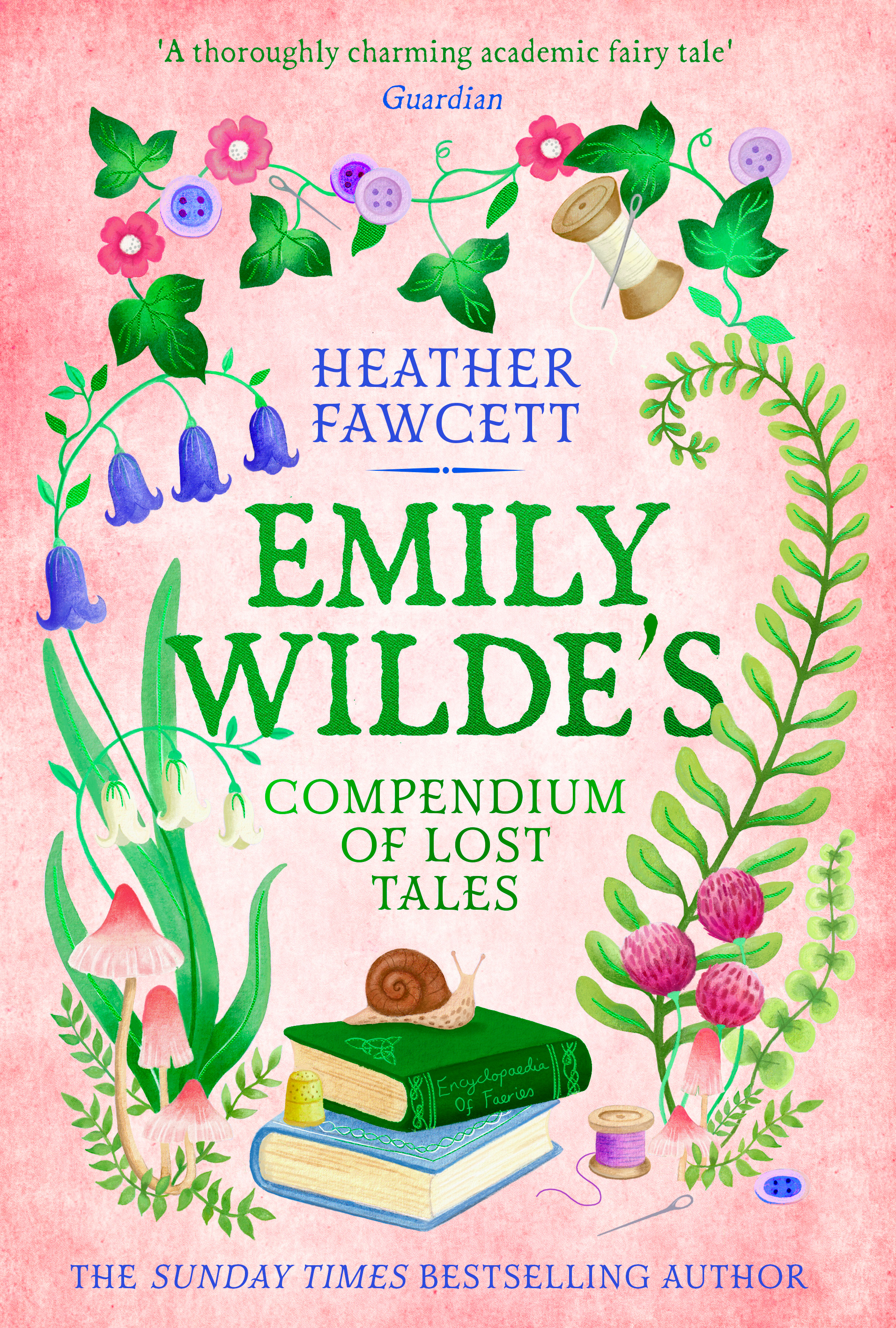 Emily Wilde's Compendium of Lost Tales: the enchanting and romantic magical academia phenomenon! (Emily Wilde Series)