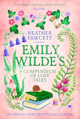 Emily Wilde's Compendium of Lost Tales: the enchanting and romantic magical academia phenomenon! (Emily Wilde Series)