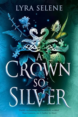 A Crown So Silver: the Spellbinding Number One Sunday Times Bestseller (The Fair Folk Trilogy)