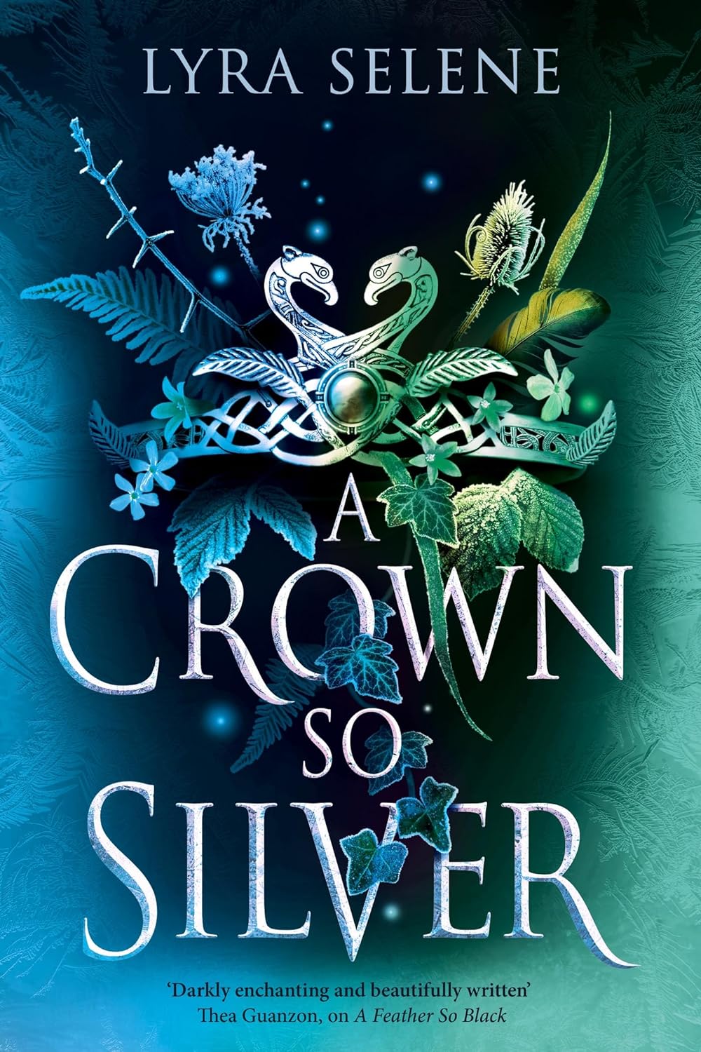A Crown So Silver: the Spellbinding Number One Sunday Times Bestseller (The Fair Folk Trilogy)