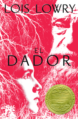 El dador: The Giver (Spanish Edition), A Newbery Award Winner (Giver Quartet)