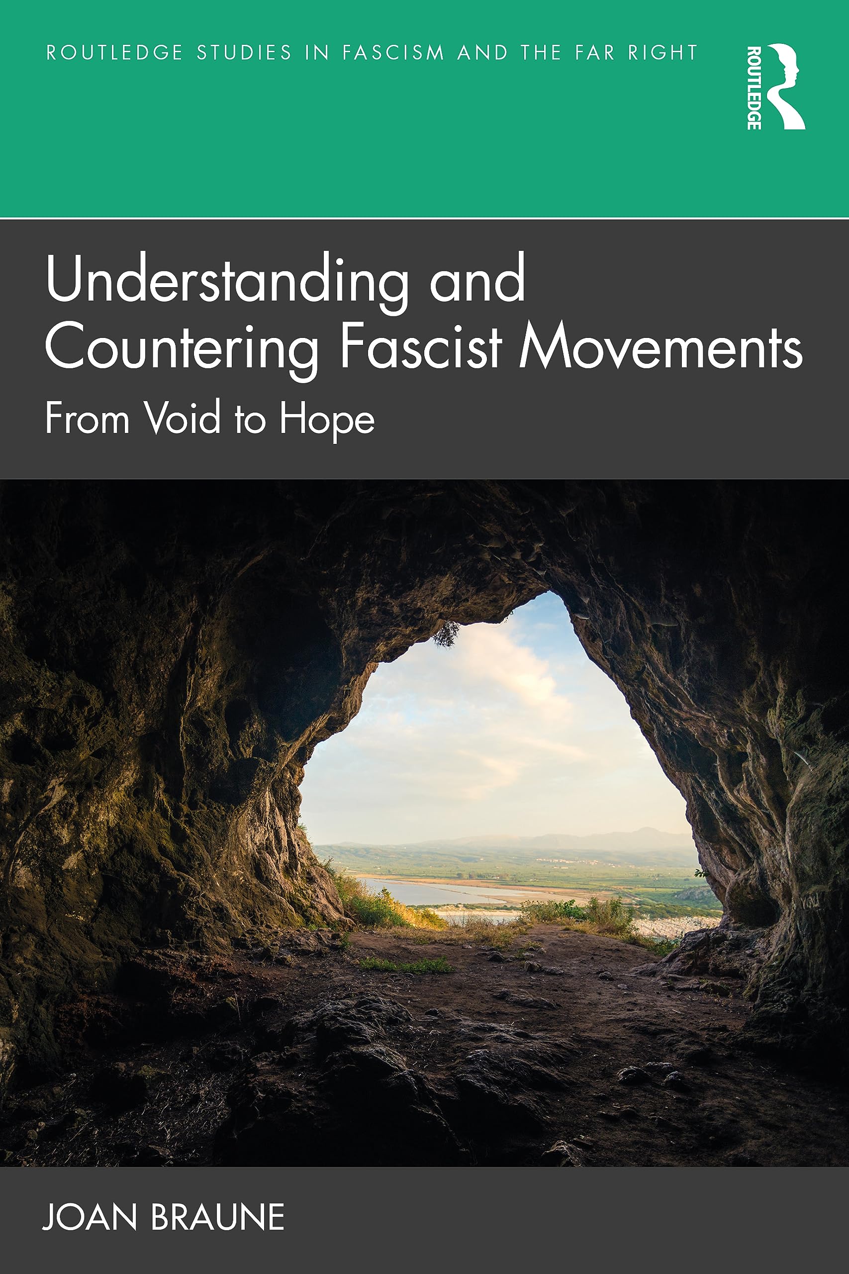 Understanding and Countering Fascist Movements: From Void to Hope (Routledge Studies in Fascism and the Far Right)